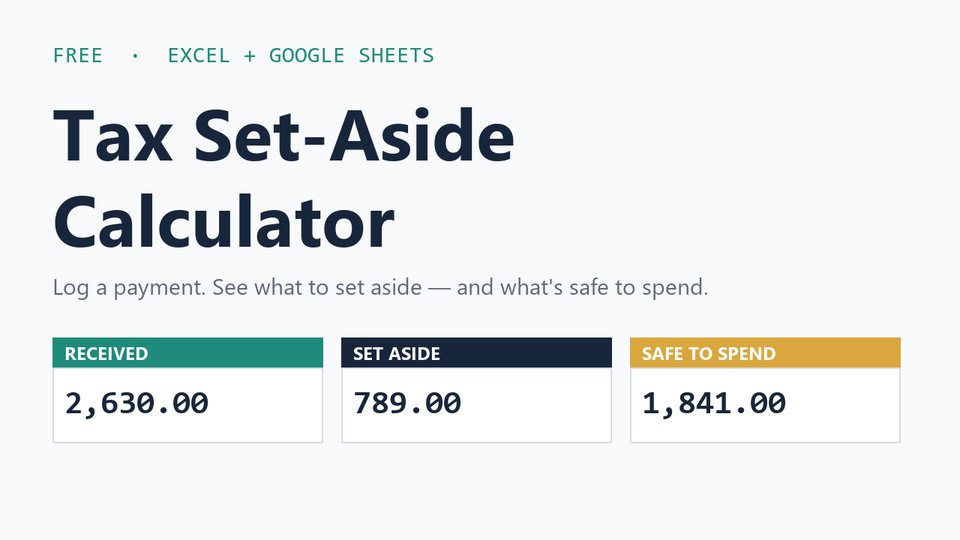 Tax Set-Aside Calculator spreadsheet showing received, set aside and safe to spend